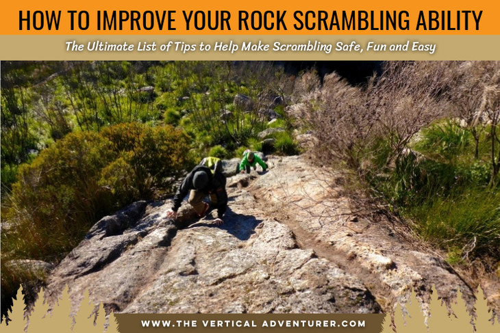 How to Improve Your Rock Scrambling Ability. The Ultimate List of Tips to Help Make Scrambling Safe,