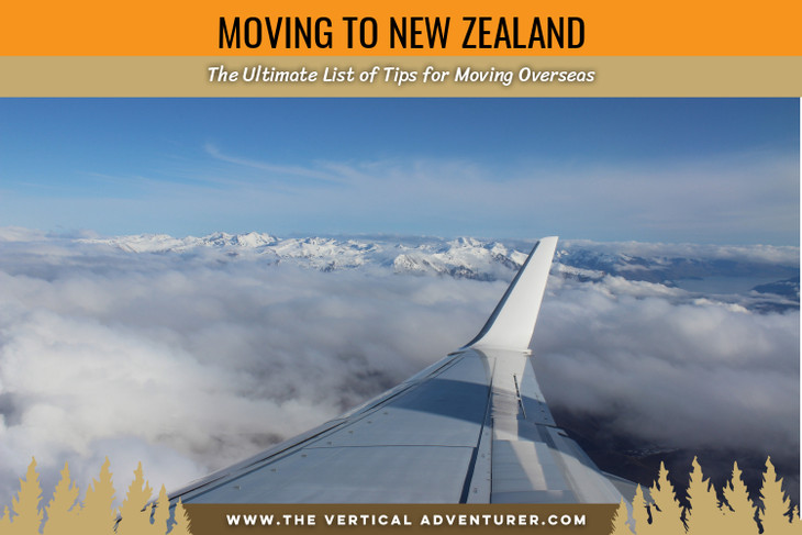 Moving to New Zealand. The Ultimate List of Tips for Moving Overseas