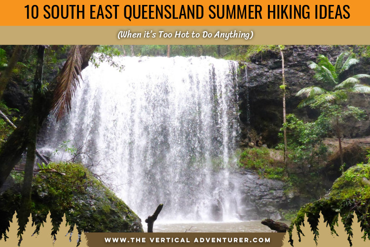10 South East Queensland Summer Hiking Ideas