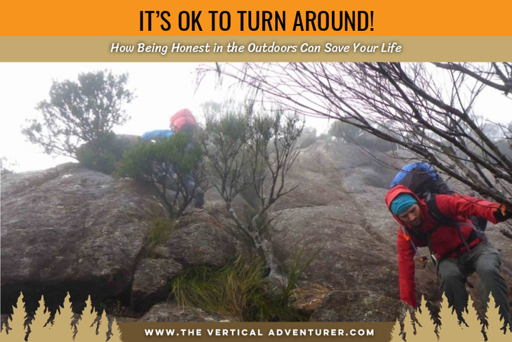 It’s OK to Turn Around! How Being Honest in the Outdoors Can Save Your Life.