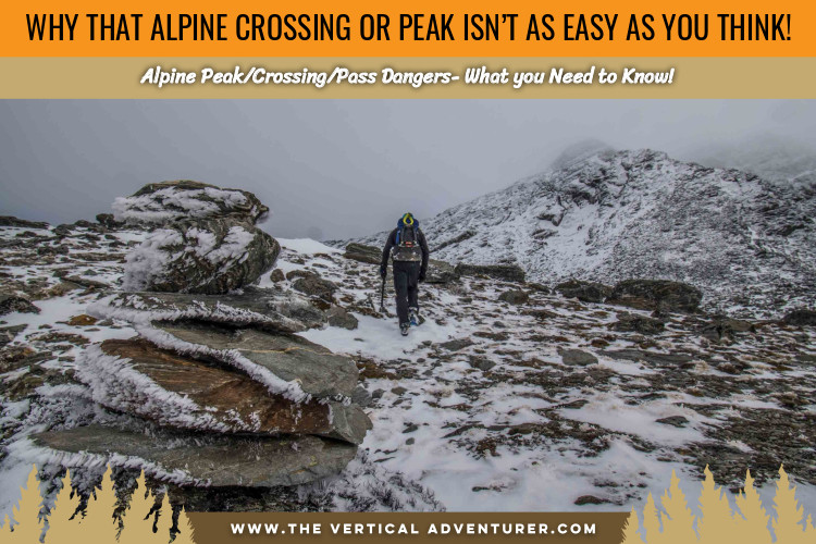 Why That Alpine Crossing or Peak Isn’t as Easy as You Think!